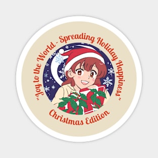 "Joy to the World - Spreading Holiday Happiness" Magnet